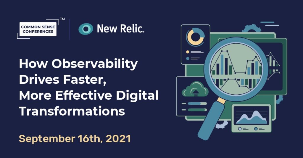 NewRelic - How Observability Drives Faster, More Effective Digital Transformations