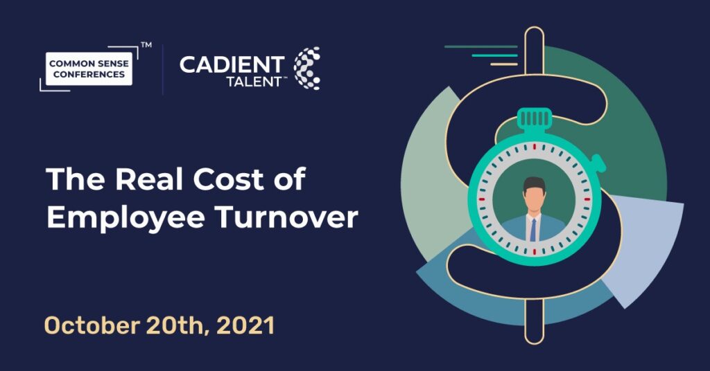 Cadient Talent - The Real Cost of Employee Turnover