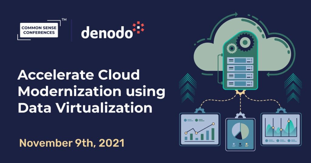 Denodo - Accelerate Cloud Modernization Using Data Virtualization