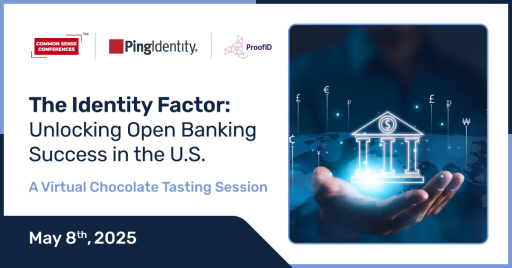 Common Sense Network & Learn

Join Ping Identity and ProofID for an exclusive executive roundtable discussion exploring the critical role of identity in the adoption of Open Banking in the US. This session will feature insights on...